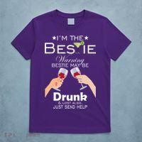 I'm The Bestie Warning Drunk Lost Just Send Help T-Shirt thumb 5