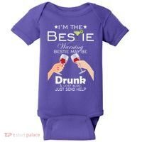 I'm The Bestie Warning Drunk Lost Just Send Help Baby Bodysuit thumb 0
