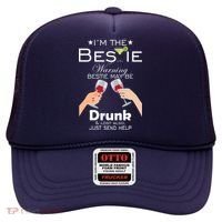 I'm The Bestie Warning Drunk Lost Just Send Help Hat thumb 0