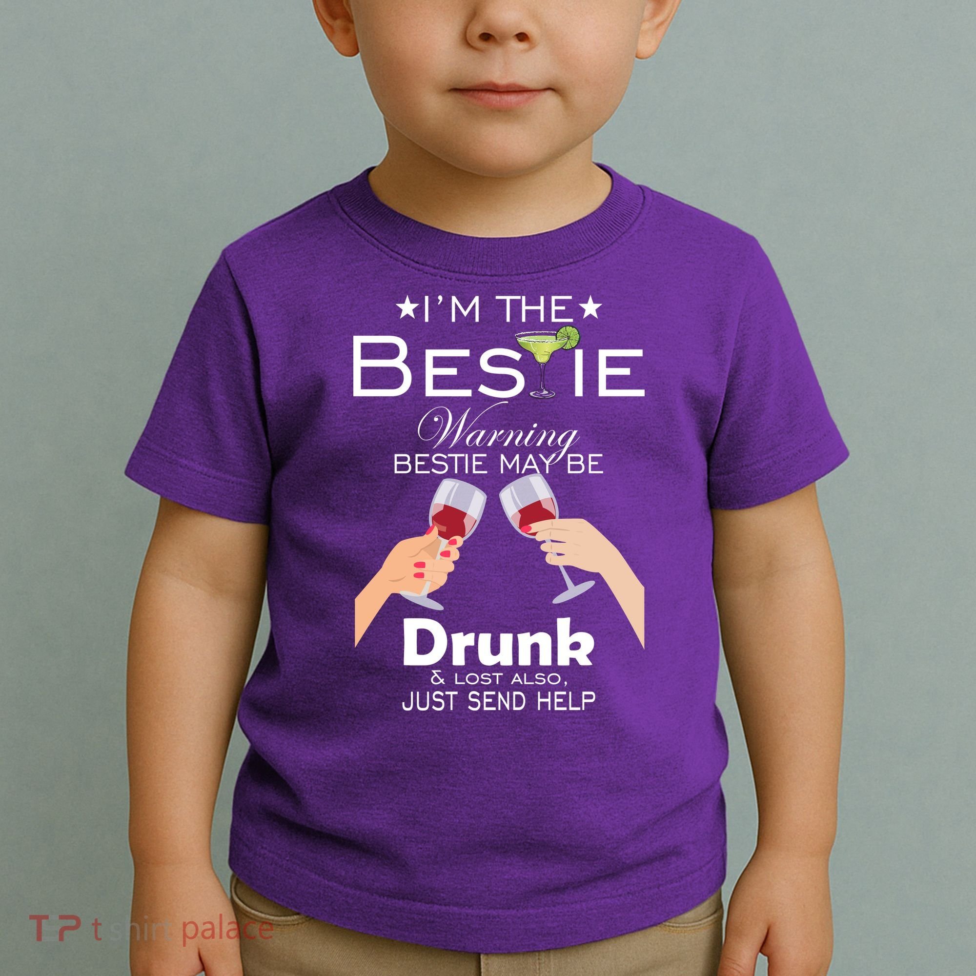 I'm The Bestie Warning Drunk Lost Just Send Help Toddler T-Shirt