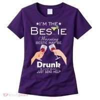 I'm The Bestie Warning Drunk Lost Just Send Help Women's T-Shirt thumb 0
