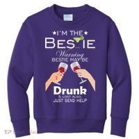 I'm The Bestie Warning Drunk Lost Just Send Help Kids Sweatshirt thumb 0