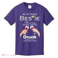 I'm The Bestie Warning Drunk Lost Just Send Help Kids T-Shirt thumb 0