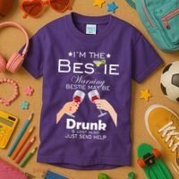 I'm The Bestie Warning Drunk Lost Just Send Help Kids T-Shirt thumb 3