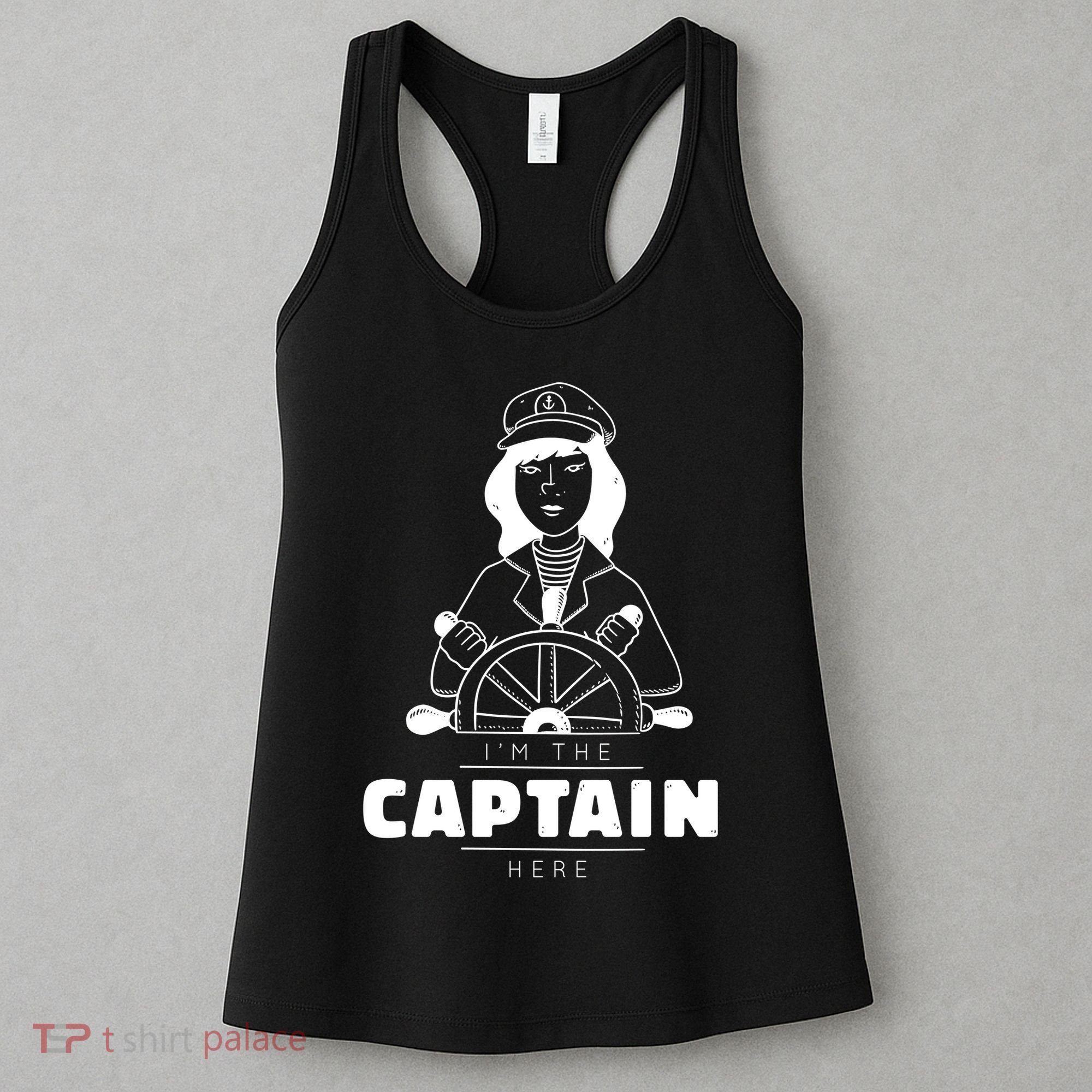 I'm The Captain Here Women's Tank Top