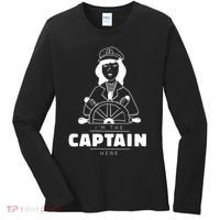I'm The Captain Here Women's Long Sleeve Shirt thumb 0