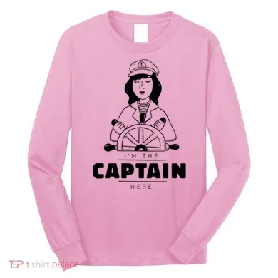 I'm The Captain Here Long Sleeve Shirt