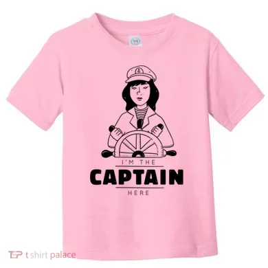 I'm The Captain Here Toddler T-Shirt