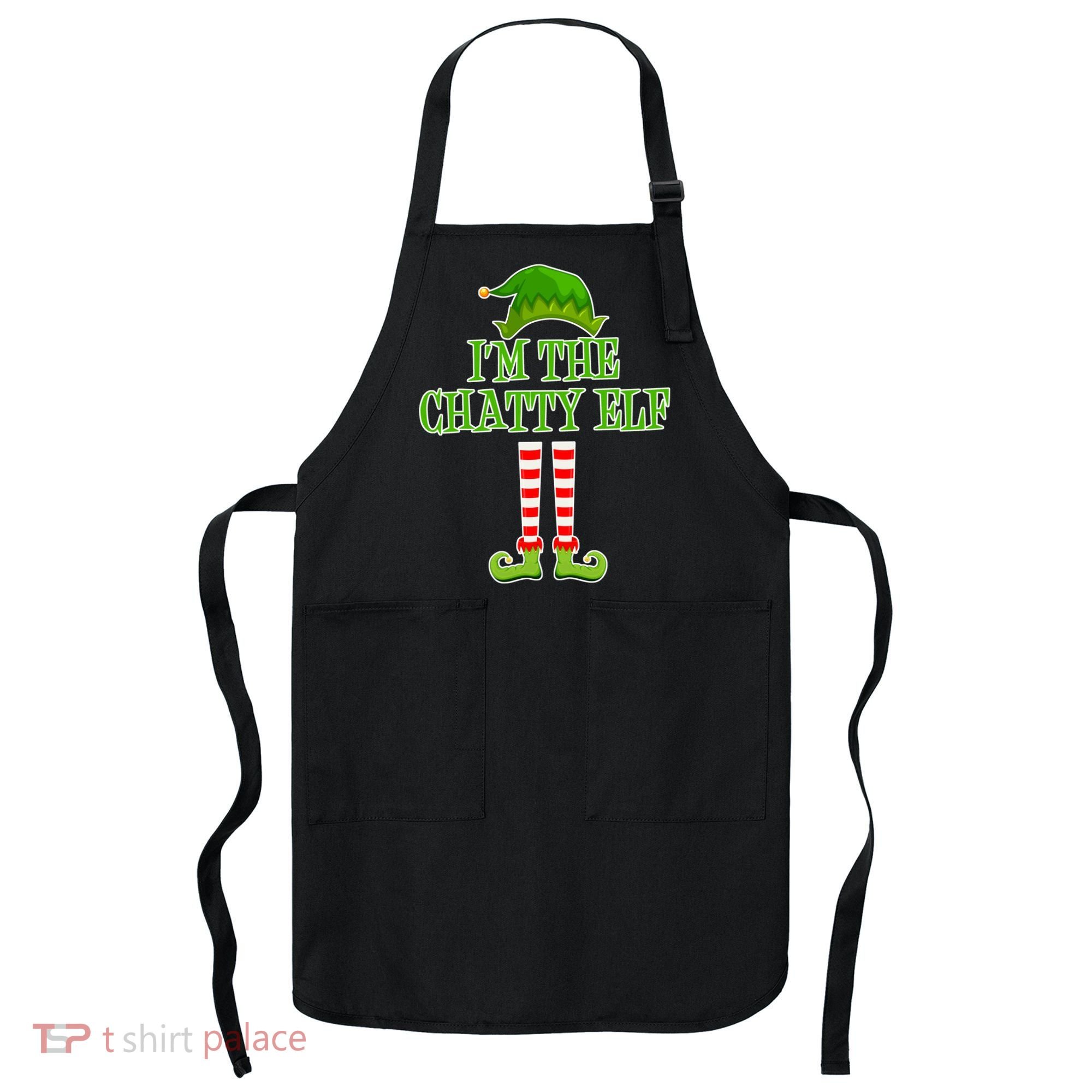I'm The Chatty Elf Matching Family Christmas Apron