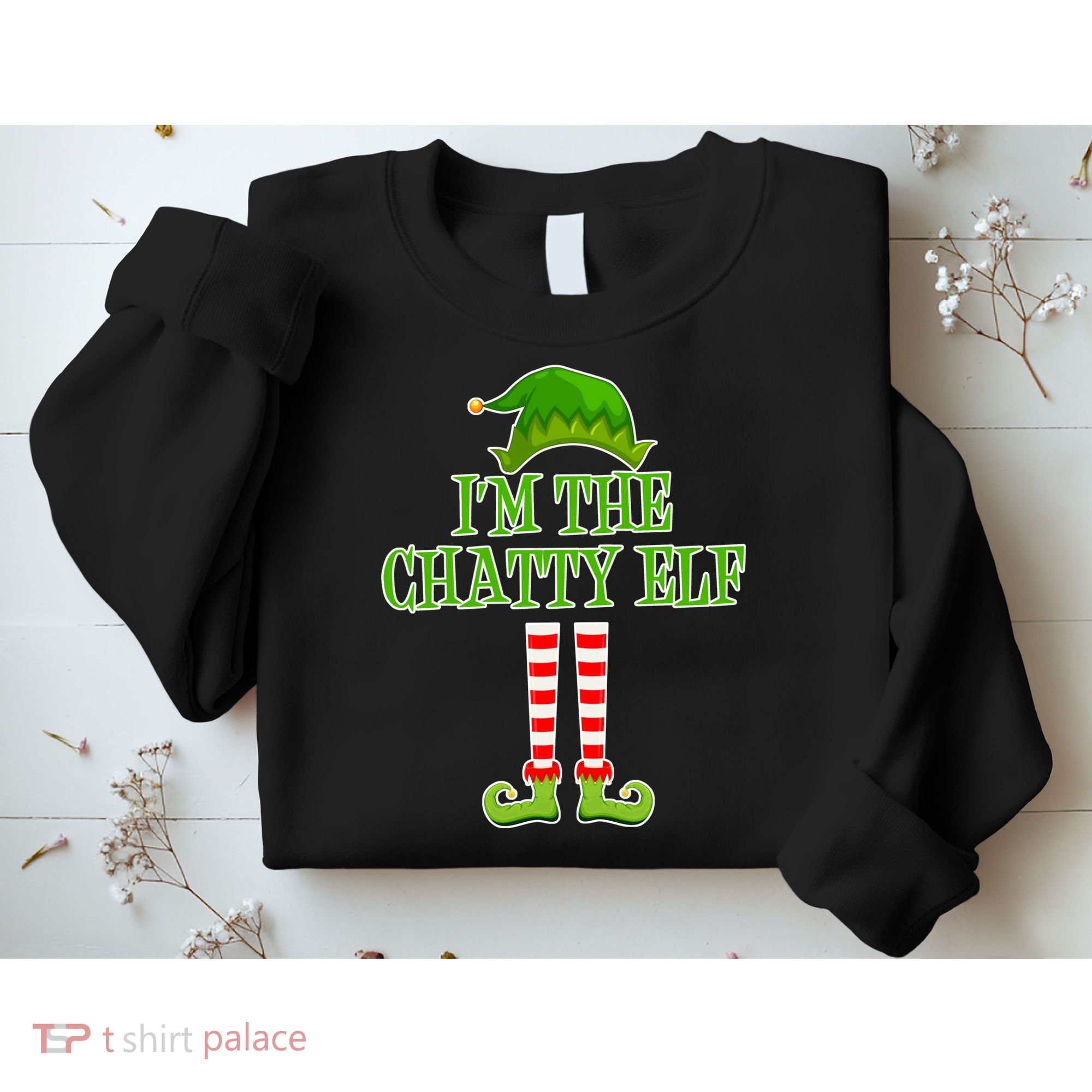 I'm The Chatty Elf Matching Family Christmas Sweatshirt