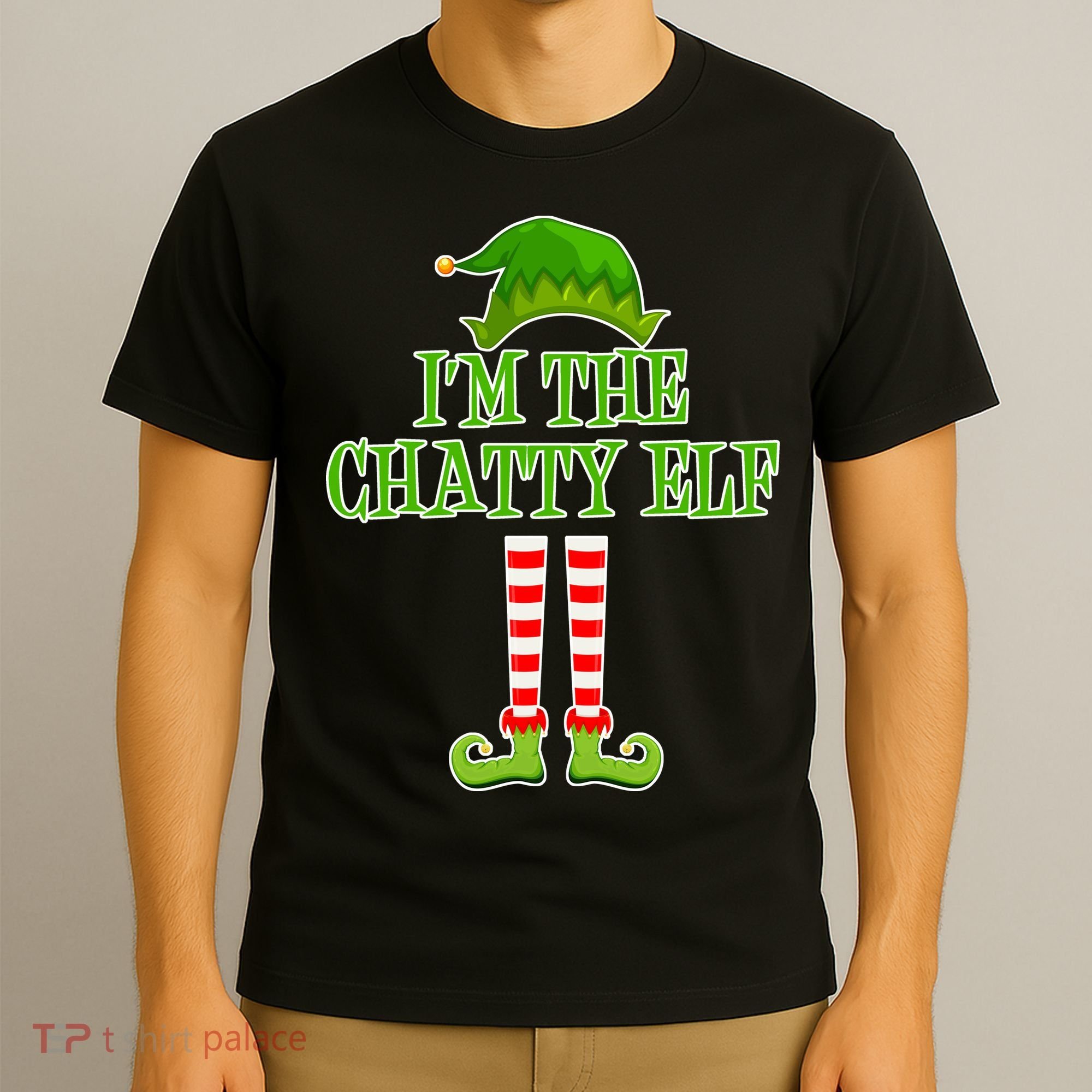 I'm The Chatty Elf Matching Family Christmas T-Shirt