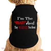 I'm The Crazy Aunt They Warned You About Doggie Tank thumb 0