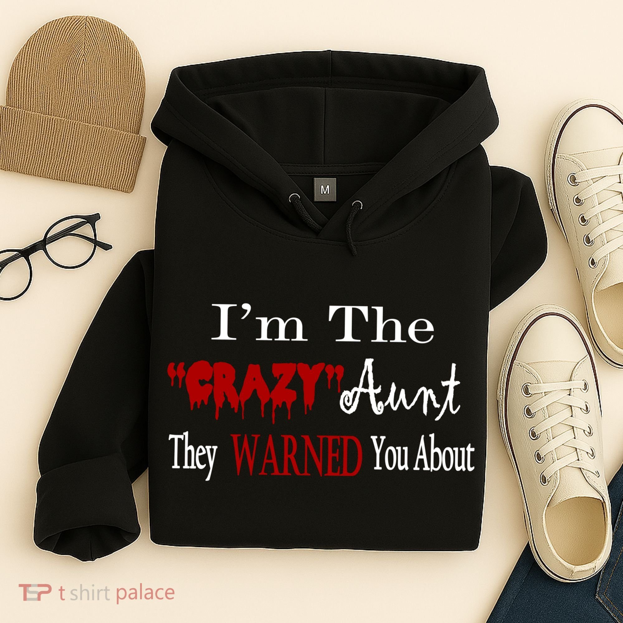 I'm The Crazy Aunt They Warned You About Hoodie