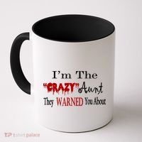 I'm The Crazy Aunt They Warned You About Coffee Mug thumb 0