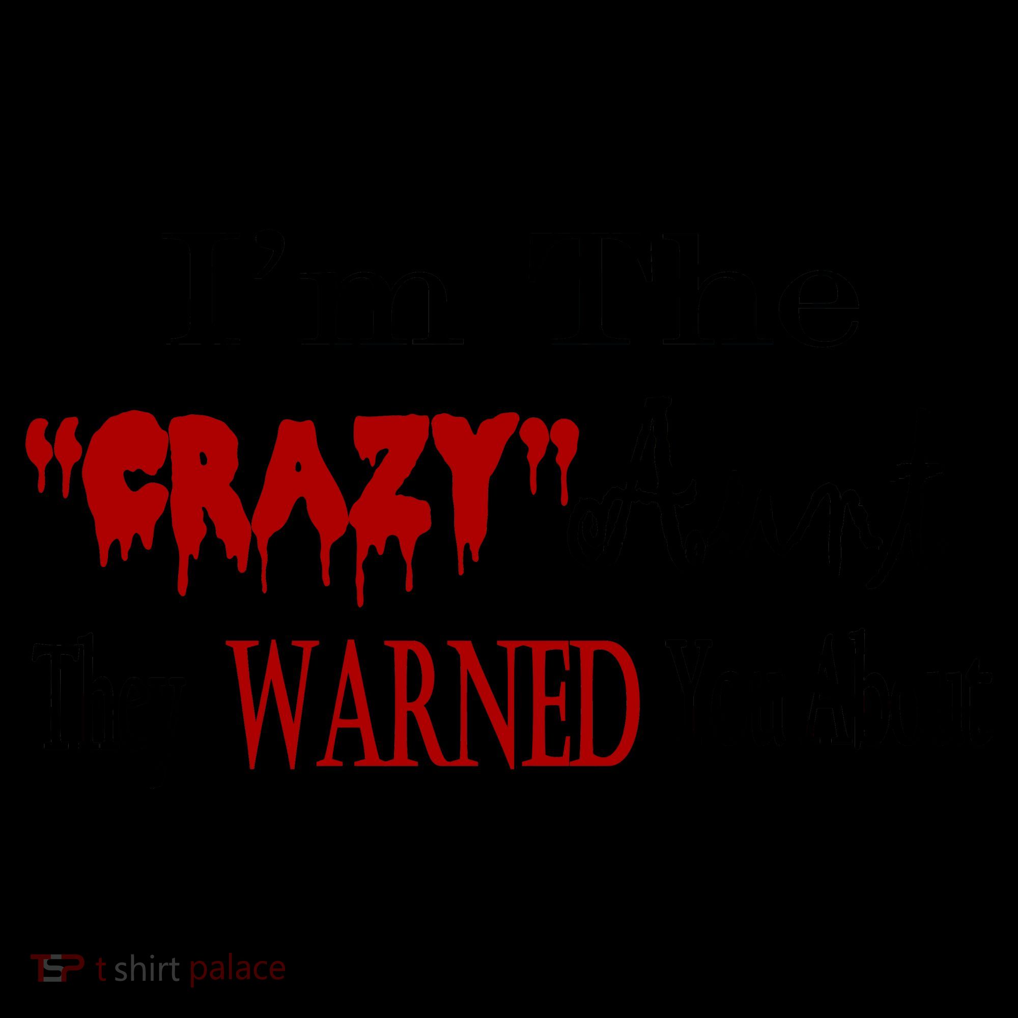 I'm The Crazy Aunt They Warned You About Coffee Mug