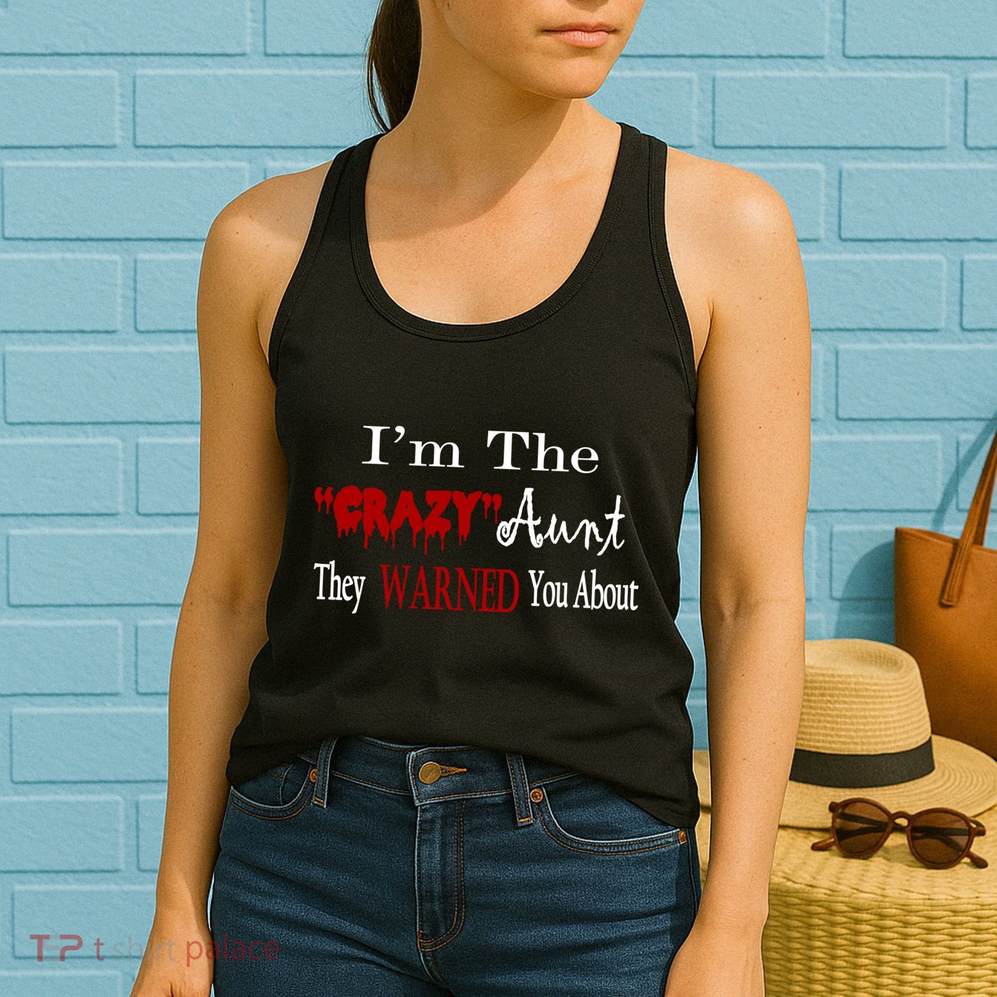 I'm The Crazy Aunt They Warned You About Women's Tank Top