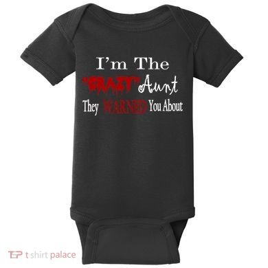 I'm The Crazy Aunt They Warned You About Baby Bodysuit
