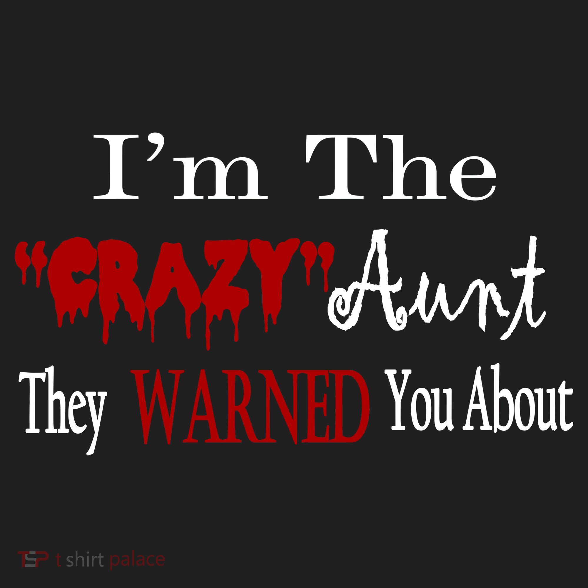 I'm The Crazy Aunt They Warned You About Hat