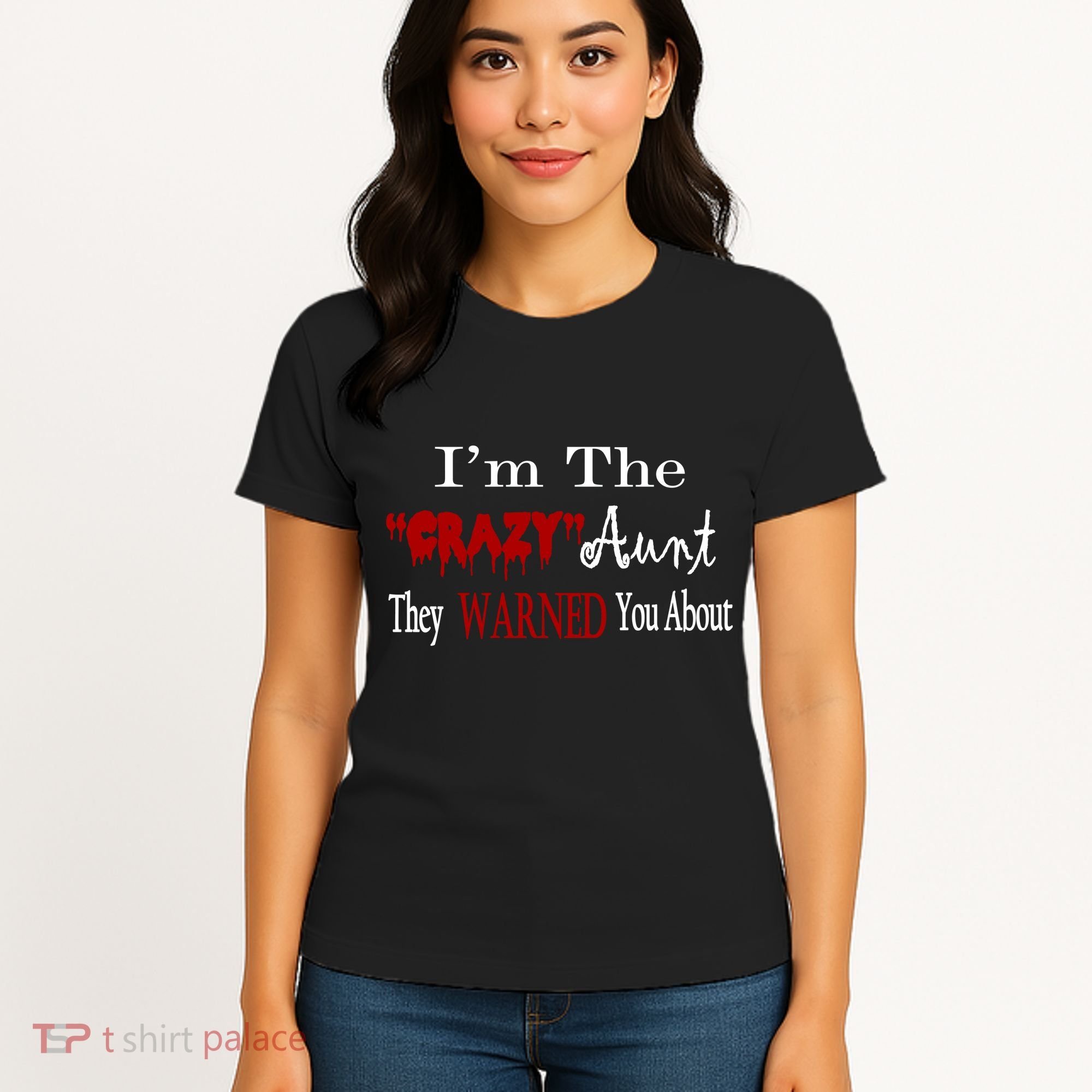 I'm The Crazy Aunt They Warned You About Women's T-Shirt