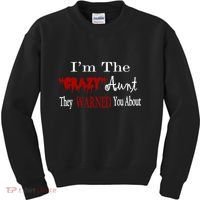 I'm The Crazy Aunt They Warned You About Kids Sweatshirt thumb 0