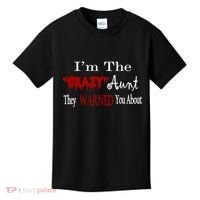 I'm The Crazy Aunt They Warned You About Kids T-Shirt thumb 0