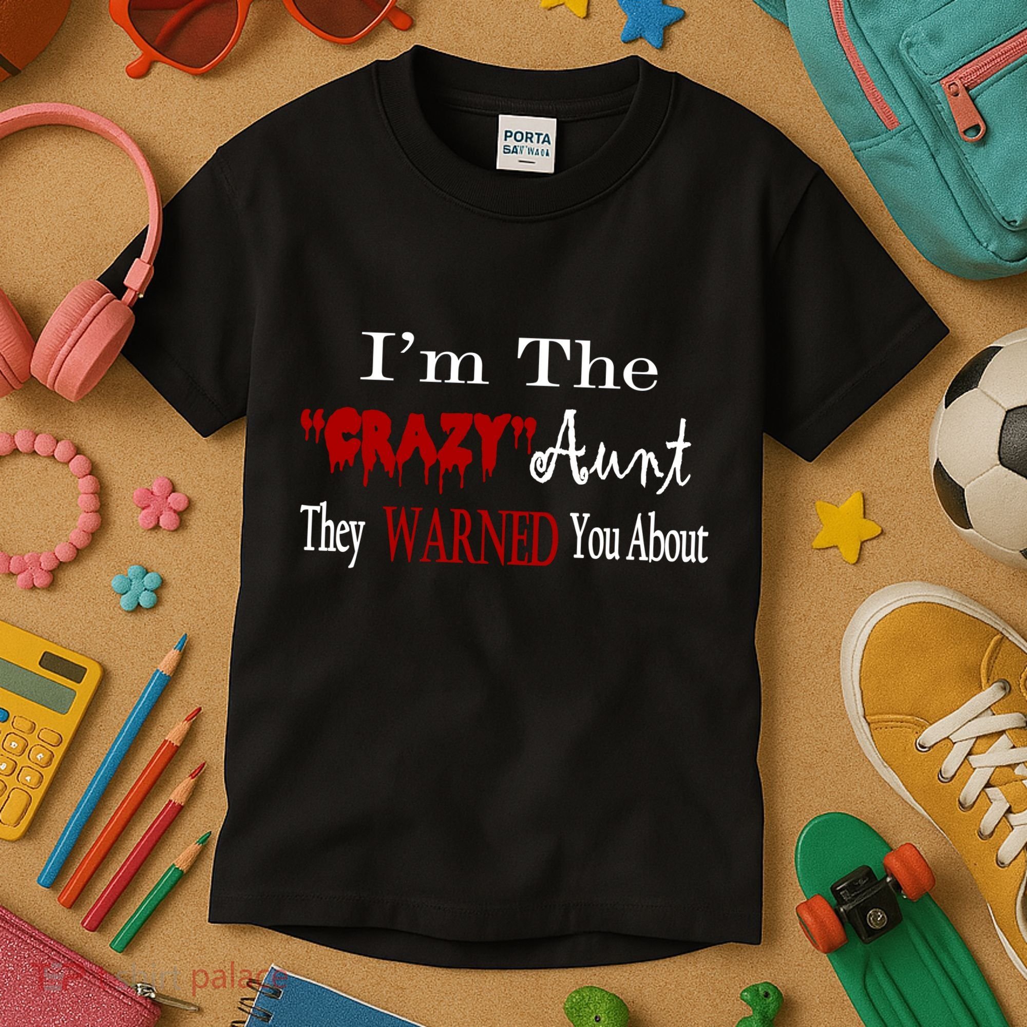 I'm The Crazy Aunt They Warned You About Kids T-Shirt