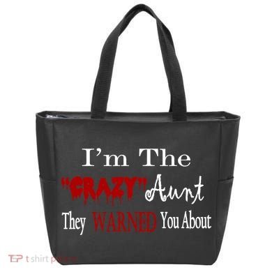I'm The Crazy Aunt They Warned You About Tote Bag