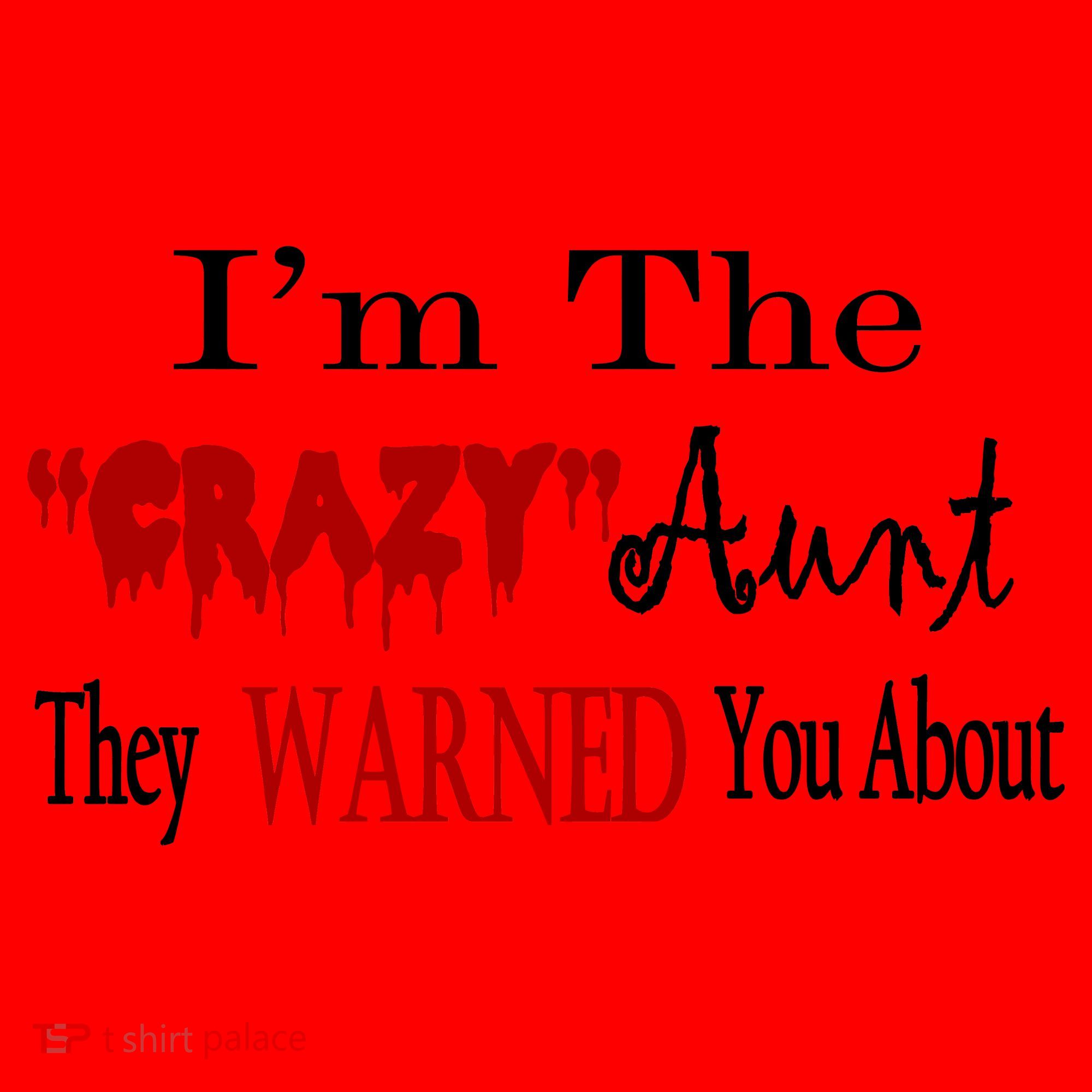 I'm The Crazy Aunt They Warned You About Santa Hat