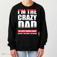 I'm The Crazy Dad You Were Warned About Bad Jokes Women's Sweatshirt thumb 0