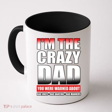 I'm The Crazy Dad You Were Warned About Bad Jokes Coffee Mug