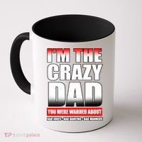 I'm The Crazy Dad You Were Warned About Bad Jokes Coffee Mug thumb 0