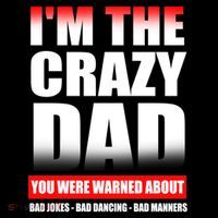 I'm The Crazy Dad You Were Warned About Bad Jokes Coffee Mug thumb 5