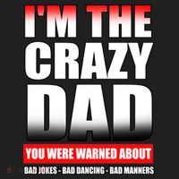 I'm The Crazy Dad You Were Warned About Bad Jokes Beanie thumb 2