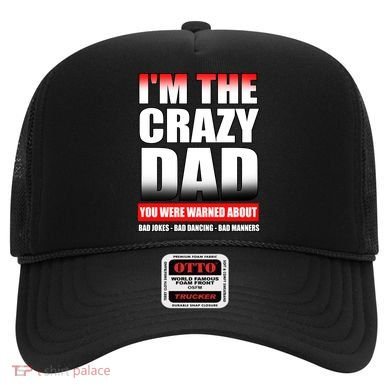 I'm The Crazy Dad You Were Warned About Bad Jokes Hat