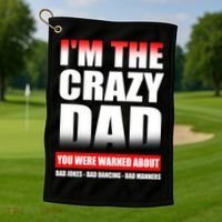 I'm The Crazy Dad You Were Warned About Bad Jokes Golf Towel thumb 1