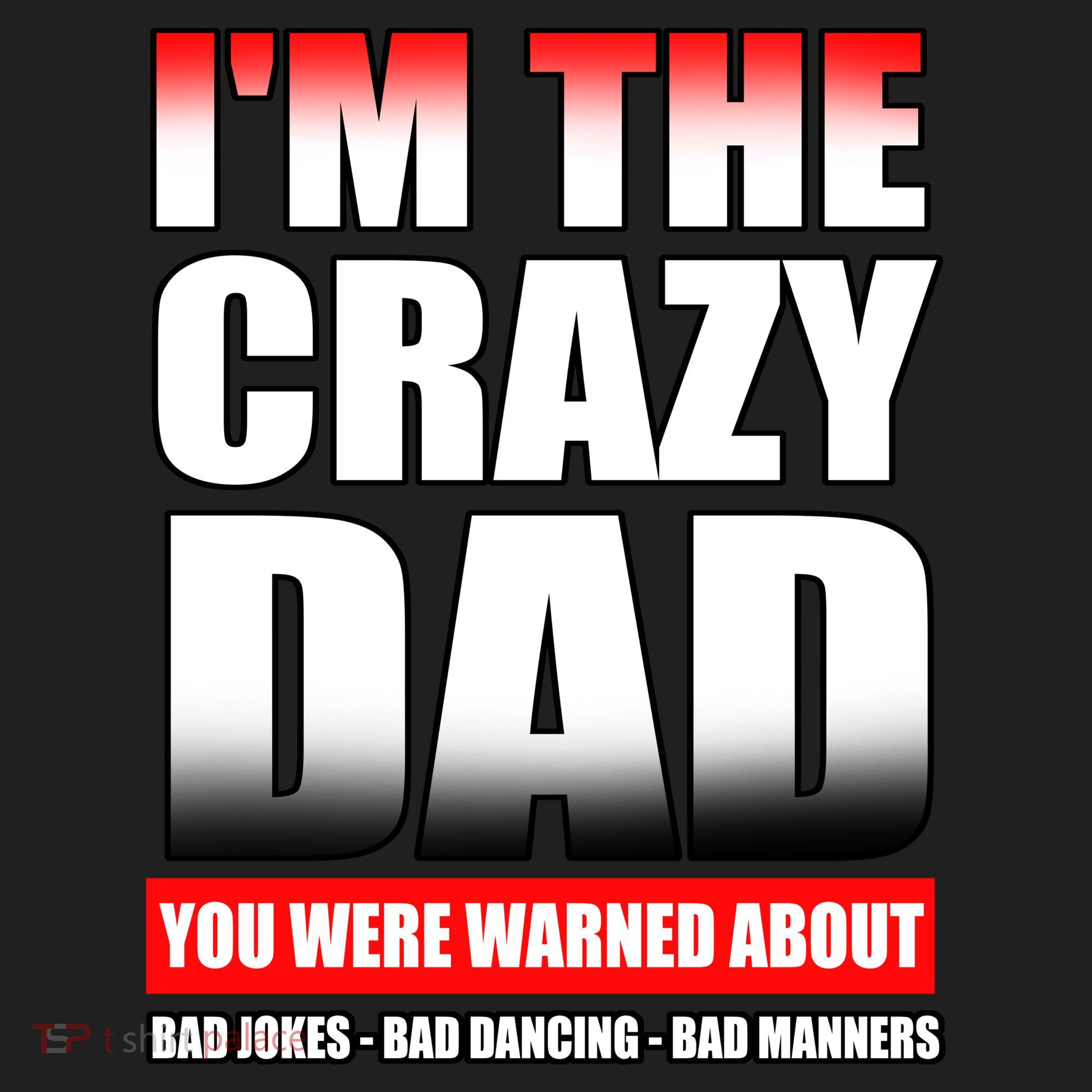 I'm The Crazy Dad You Were Warned About Bad Jokes Golf Towel
