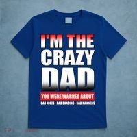 I'm The Crazy Dad You Were Warned About Bad Jokes T-Shirt thumb 5