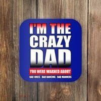 I'm The Crazy Dad You Were Warned About Bad Jokes Coaster thumb 0
