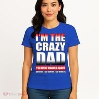I'm The Crazy Dad You Were Warned About Bad Jokes Women's T-Shirt thumb 4