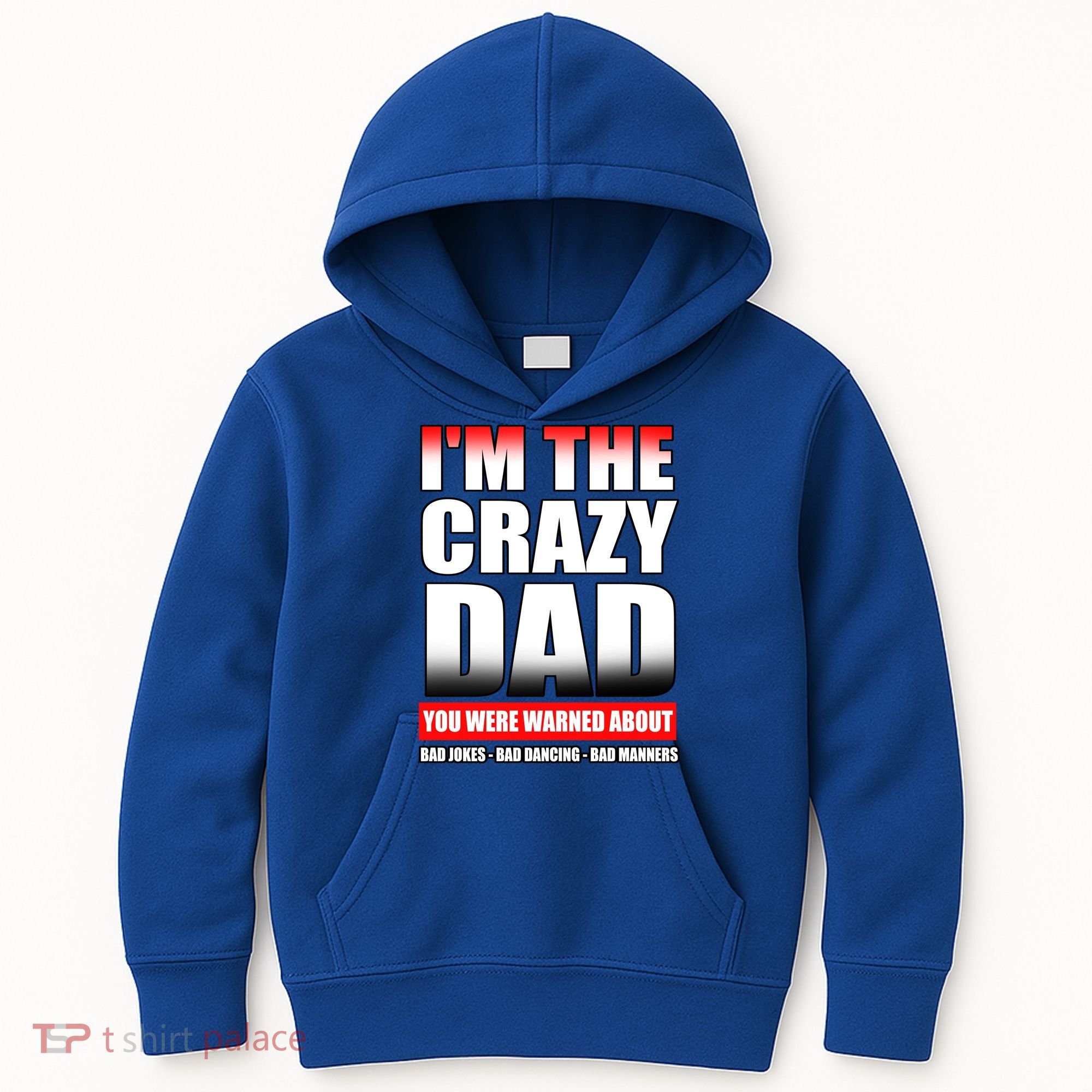 I'm The Crazy Dad You Were Warned About Bad Jokes Kids Hoodie