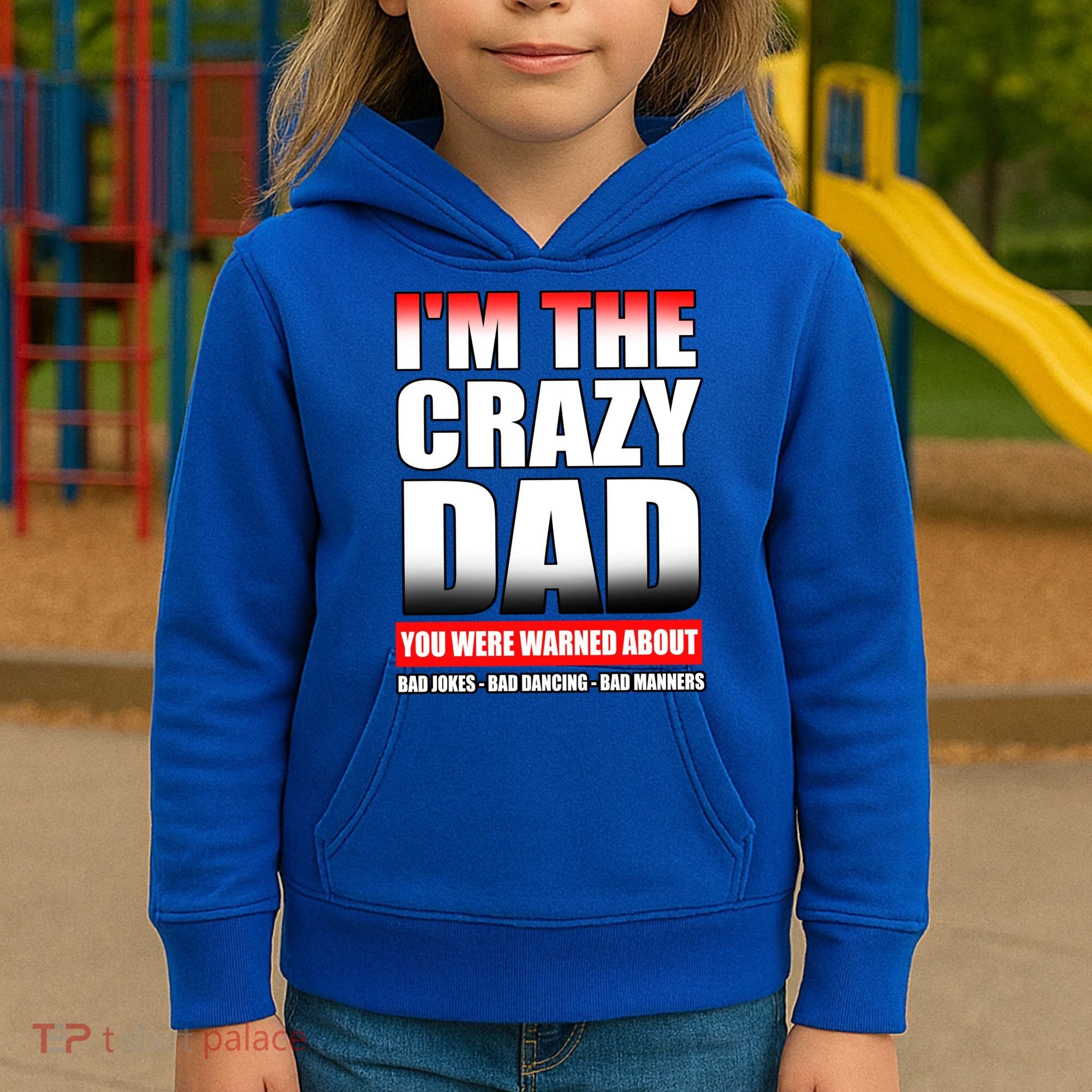I'm The Crazy Dad You Were Warned About Bad Jokes Kids Hoodie