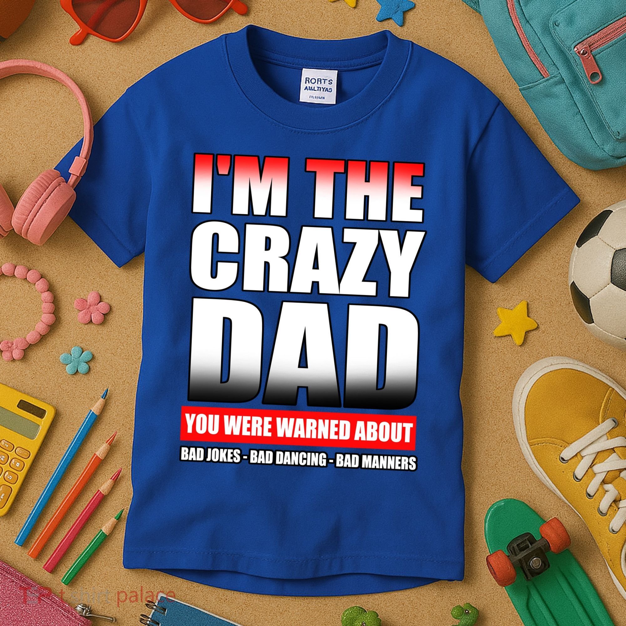 I'm The Crazy Dad You Were Warned About Bad Jokes Kids T-Shirt