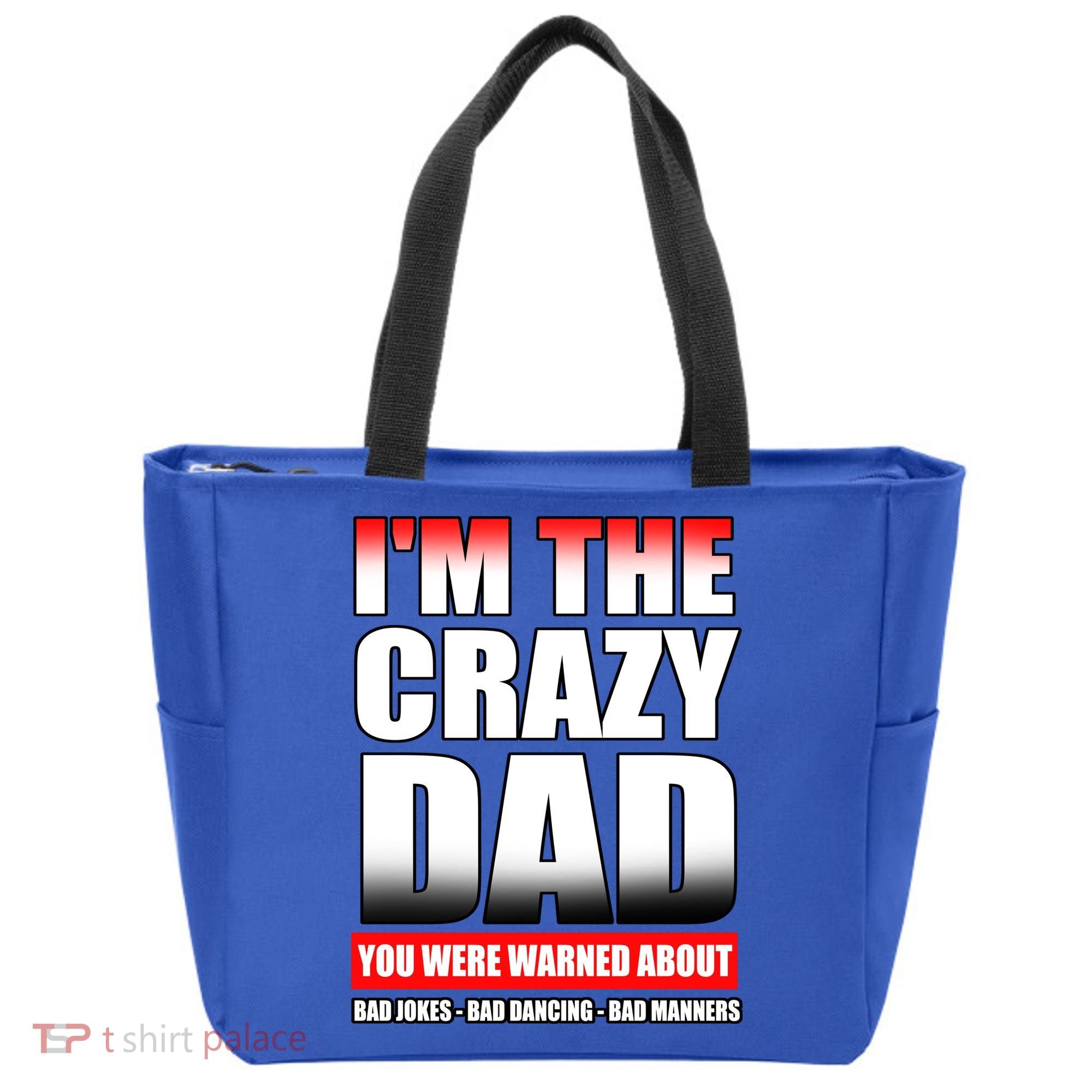 I'm The Crazy Dad You Were Warned About Bad Jokes Tote Bag