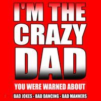 I'm The Crazy Dad You Were Warned About Bad Jokes Santa Hat thumb 1