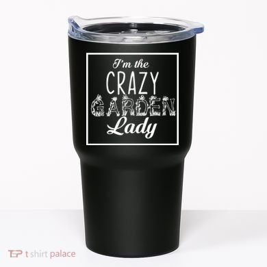 I'm The Crazy Garden Lady Tumbler