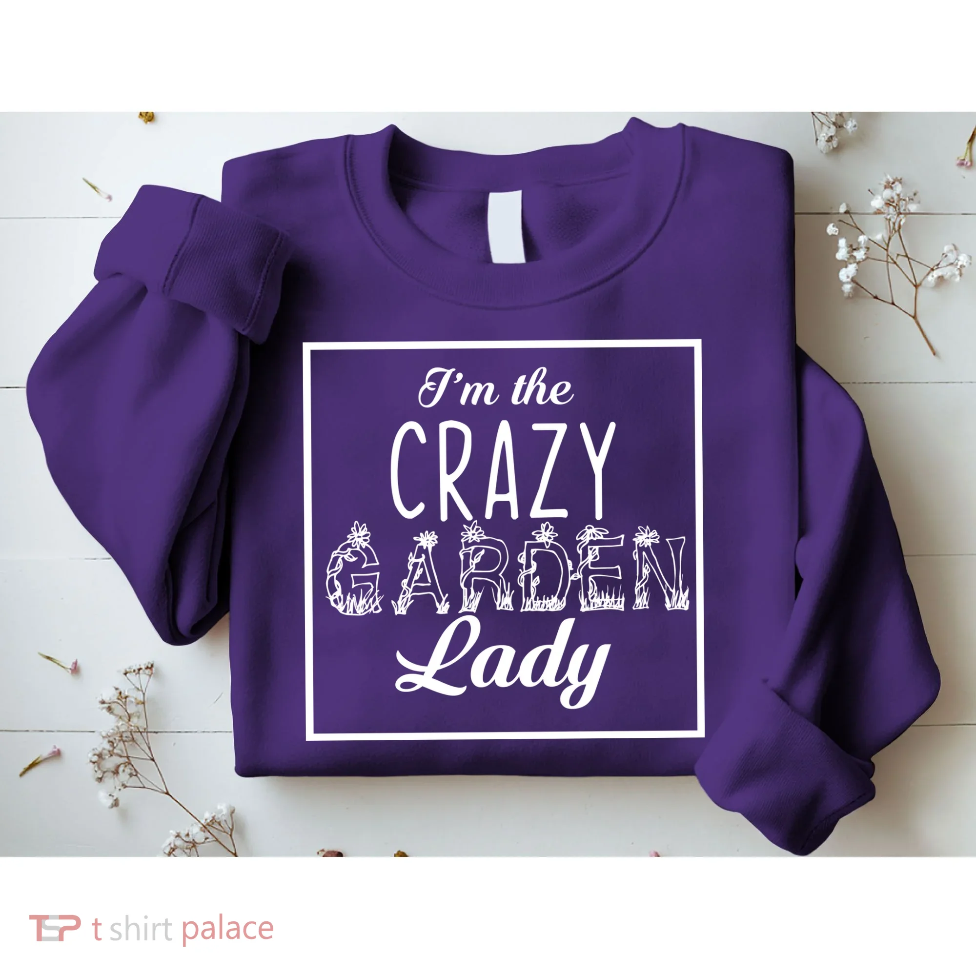 I'm The Crazy Garden Lady Sweatshirt