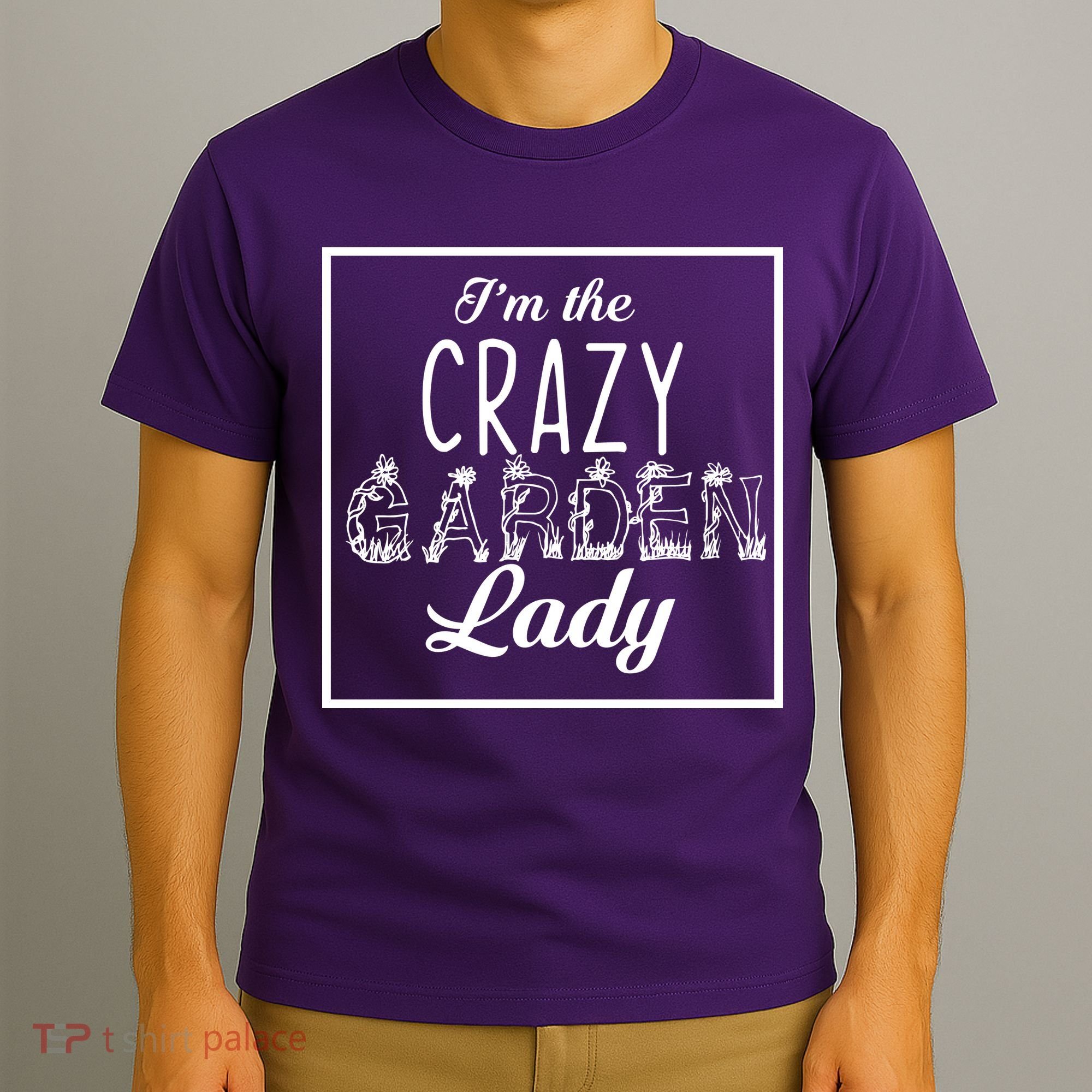 I'm The Crazy Garden Lady T-Shirt