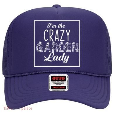 I'm The Crazy Garden Lady Hat