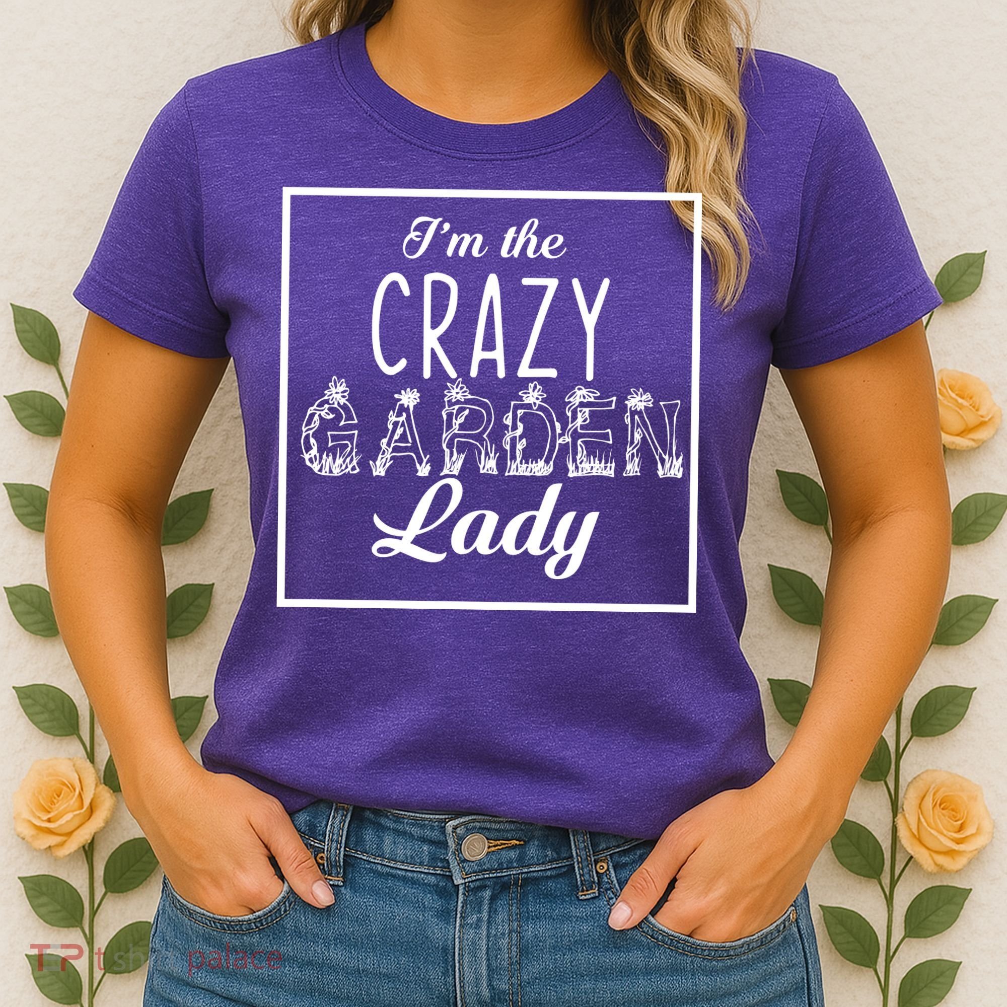 I'm The Crazy Garden Lady Women's T-Shirt