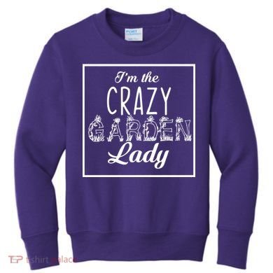 I'm The Crazy Garden Lady Kids Sweatshirt